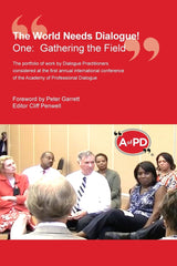 The World Needs Dialogue!: One: Gathering the Field (1) [Hardcover] Penwell, Cli by Cliff Penwell - used book at Perkology Books