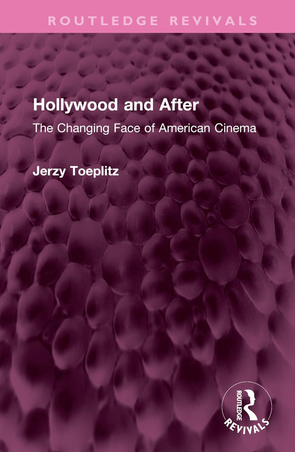 Hollywood and After: The Changing Face of American Cinema (Routledge Revivals) by Jerzy Toeplitz - used book at Perkology Books