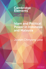 Islam and Political Power in Indonesia and Malaysia by Joseph Chinyong Liow - used book at Perkology Books
