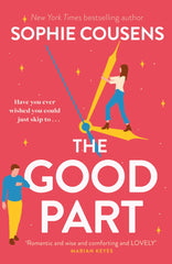 The Good Part: the feel-good romantic comedy of the year! by Sophie Cousens - used book at Perkology Books