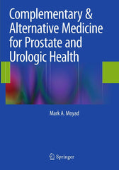 Complementary & Alternative Medicine for Prostate and Urologic Health Moyad, Mar by Mark A. Moyad - used book at Perkology Books