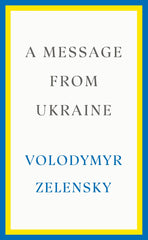 A Message from Ukraine by Volodymyr Zelensky by Volodymyr Zelensky - used book at Perkology Books