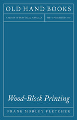 Wood-Block Printing - A Description Of The Craft Of Woodcutting by F. Fletcher - used book at Perkology Books
