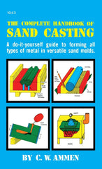 The Complete Handbook of Sand Casting by C W Ammen - used book at Perkology Books