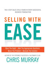 Selling with Ease: The 4 Step Sales Cycle Found in Every Successful Business by Chris Murray - used book at Perkology Books