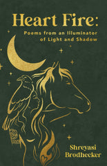 Heart Fire: Poems from an Illuminator of light and shadow by Shreyasi Brodhecker - used book at Perkology Books