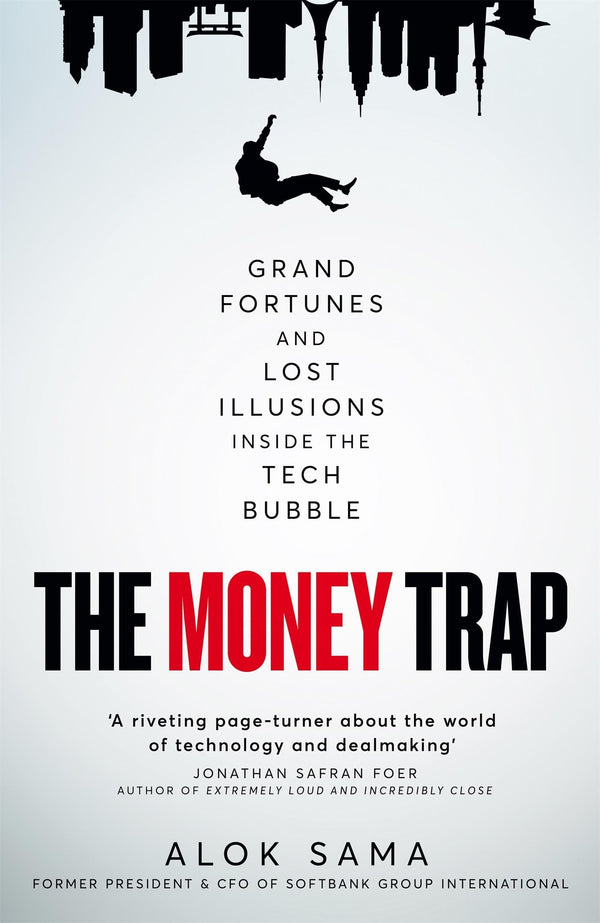 The Money Trap: A thrilling memoir of grand fortunes and lost illusions inside