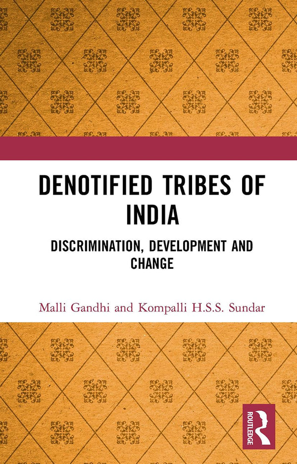 Denotified Tribes of India: Discrimination, Development and Change by Kompalli H.S.S. Sundar - used book at Perkology Books