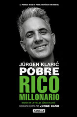 Jürgen Klaric. Pobre Rico Millonario / Jürgen Klaric: Poor Rich Millionaire by Jorge Cano - used book at Perkology Books