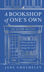 A Bookshop of One’s Own: The captivating true story and social history by Jane Cholmeley - used book at Perkology Books