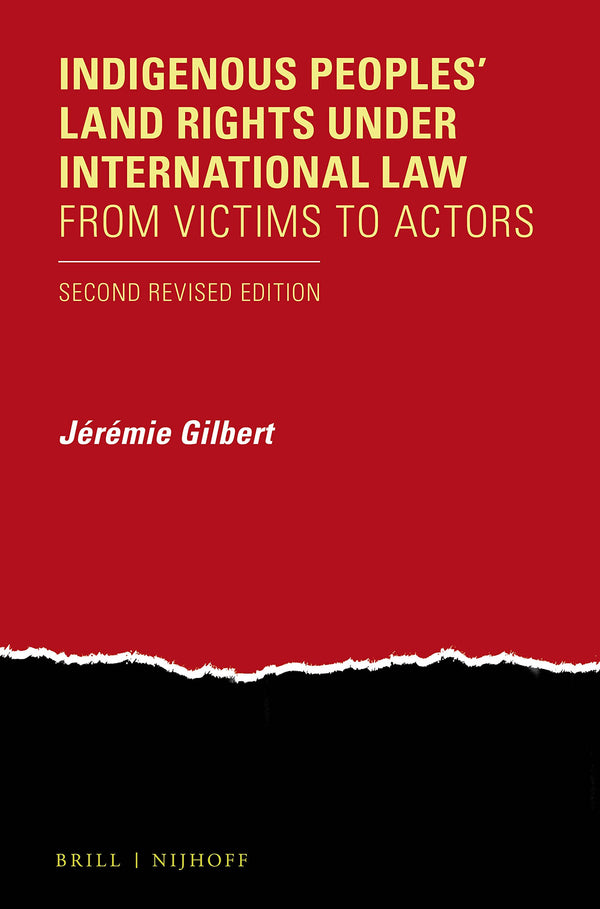 Indigenous Peoples' Land Rights Under International Law: From Victims to Actors. by Jérémie Gilbert - used book at Perkology Books