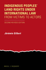 Indigenous Peoples' Land Rights Under International Law: From Victims to Actors. by Jérémie Gilbert - used book at Perkology Books