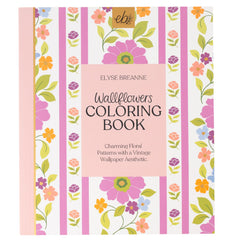 Elyse Breanne Design Wallflowers Coloring Book