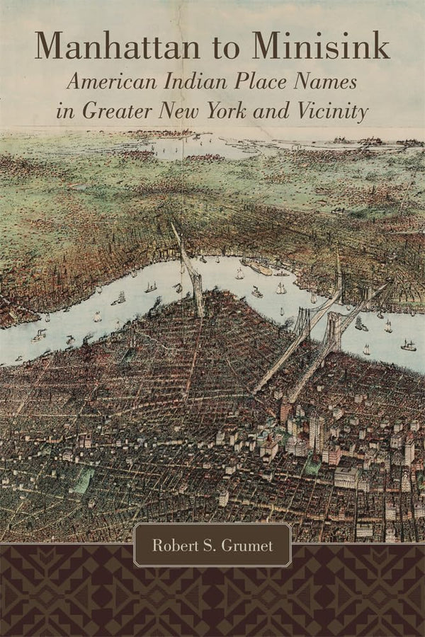 Manhattan to Minisink by Robert S. Grumet (author) - used book at Perkology Books