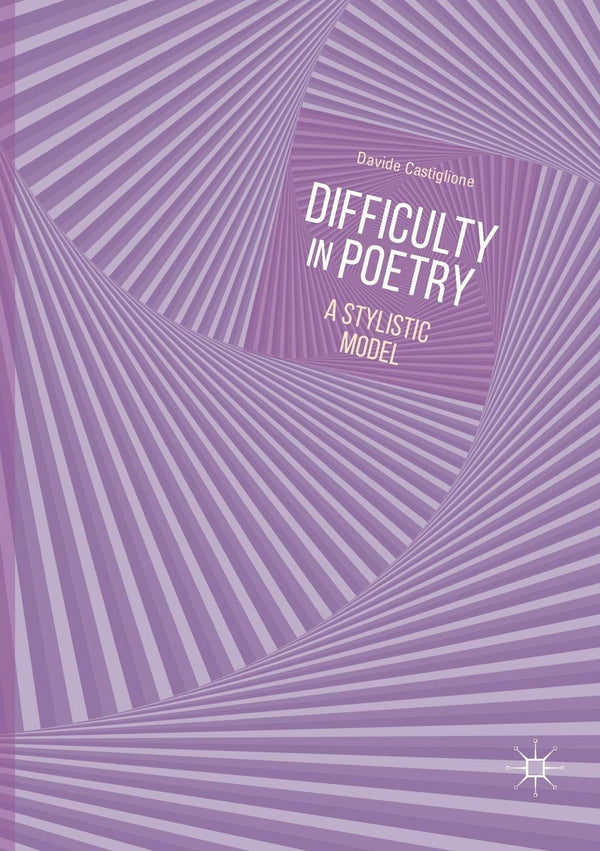 Difficulty in Poetry: A Stylistic Model [Paperback] Castiglione, Davide by Davide Castiglione - used book at Perkology Books