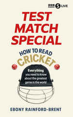 Test Match Special: How to Read Cricket: Everything you need to know by Ebony Rainford-Brent - used book at Perkology Books