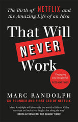 That Will Never Work: The Birth of Netflix by the first CEO and co-founder by Marc Randolph - used book at Perkology Books