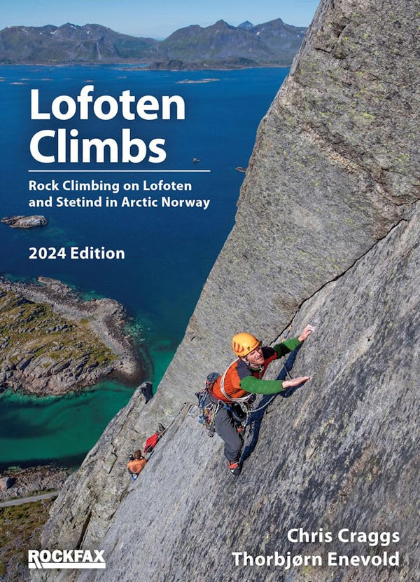 Lofoten Climbs: rock Climbs on Lofoten and Stetind in Arctic Norway: