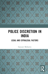 Police Discretion in India: Legal and Extralegal Factors by Satyajit Mohanty - used book at Perkology Books