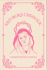 Sad Sexy Catholic (Clash Poetry) [Paperback] Milici, Lauren by Lauren Milici - used book at Perkology Books