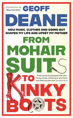 From Mohair Suits to Kinky Boots by Geoff Deane - used book at Perkology Books