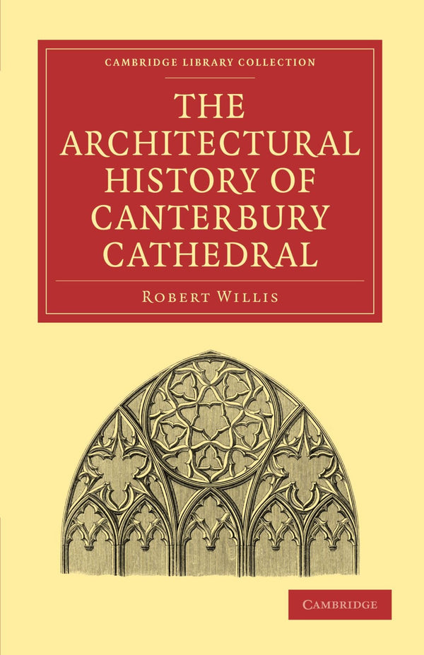 The Architectural History of Canterbury Cathedral by Robert Willis - used book at Perkology Books