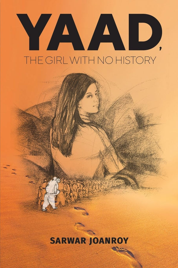 Yaad, the Girl With No History by Sarwar Joanroy by Sarwar Joanroy - used book at Perkology Books