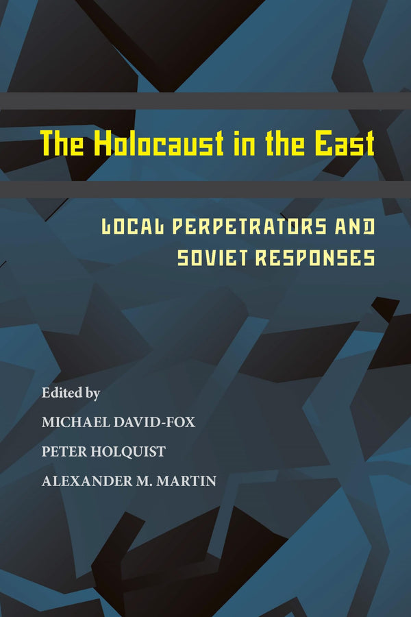 Holocaust in the East, The by Michael David-Fox - used book at Perkology Books