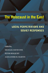 Holocaust in the East, The by Michael David-Fox - used book at Perkology Books