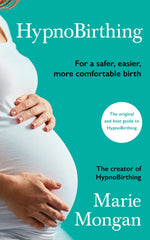 HypnoBirthing: For a safer, easier, more comfortable birth by Marie Mongan - used book at Perkology Books