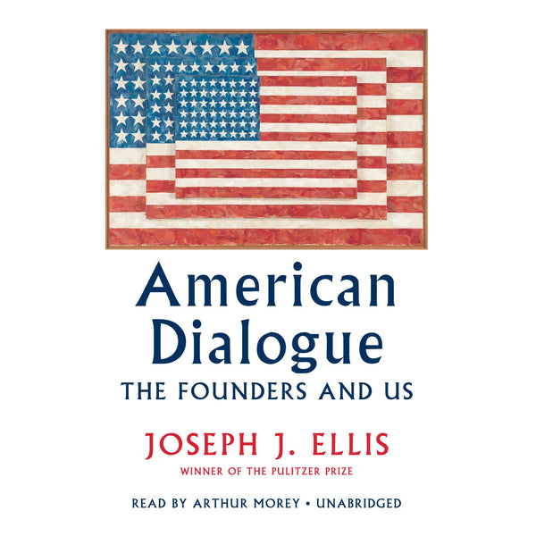 American Dialogue: The Founders and Us by Joseph J. Ellis - used book at Perkology Books