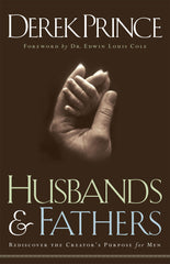 Husbands and Fathers: Rediscover the Creator's Purpose for Men by Derek Prince - used book at Perkology Books