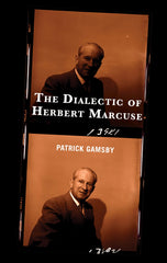 The Dialectic of Herbert Marcuse (The Frankfurt School in New Times) by Patrick Gamsby - used book at Perkology Books