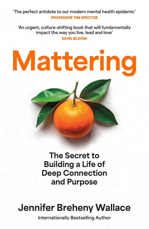 Mattering: ‘An urgent, culture-shifting book that will fundamentally impact the