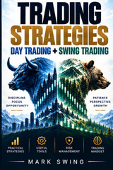 Trading Strategies: Day Trading + Swing Trading.