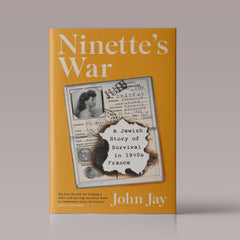 Ninette's War: A Jewish Story of Survival in 1940s France