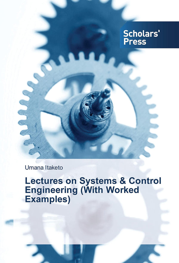 Lectures on Systems & Control Engineering (With Worked Examples) by Umana Itaketo - used book at Perkology Books
