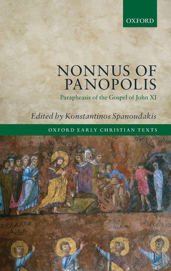NONNUS OF PANOPOLIS OECT C: Paraphrasis of the Gospel of John XI by Konstantinos Spanoudakis - used book at Perkology Books