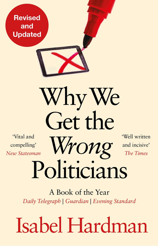 Why We Get the Wrong Politicians by Isabel Hardman - used book at Perkology Books