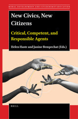 New Civics, New Citizens: Critical, Competent, and Responsible Agents: 23 by Helen Haste - used book at Perkology Books