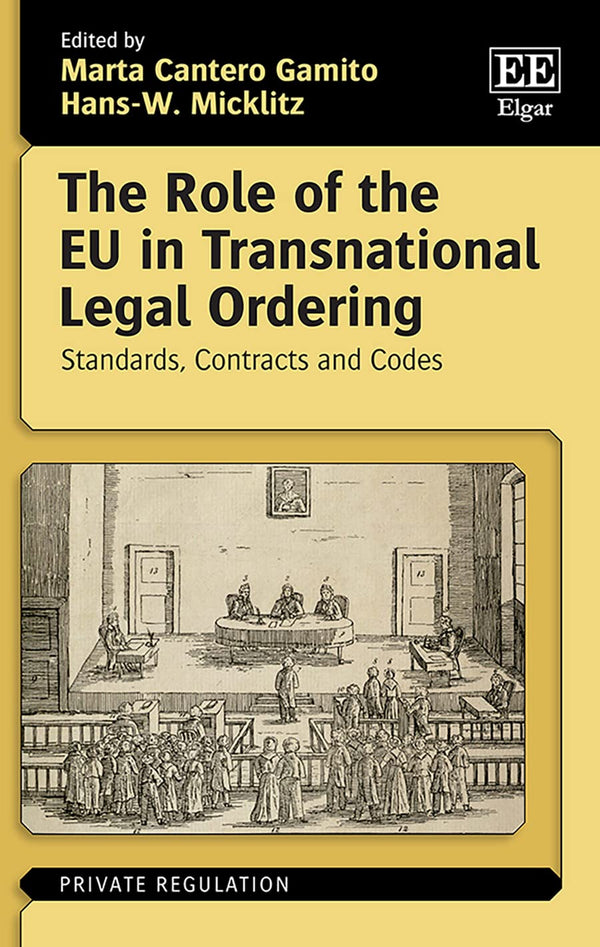 The Role of the EU in Transnational Legal Ordering: Standards, Contracts and Cod by Marta Cantero Gamito - used book at Perkology Books