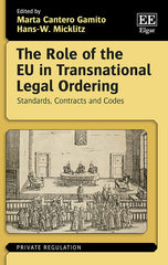 The Role of the EU in Transnational Legal Ordering: Standards, Contracts and Cod by Marta Cantero Gamito - used book at Perkology Books