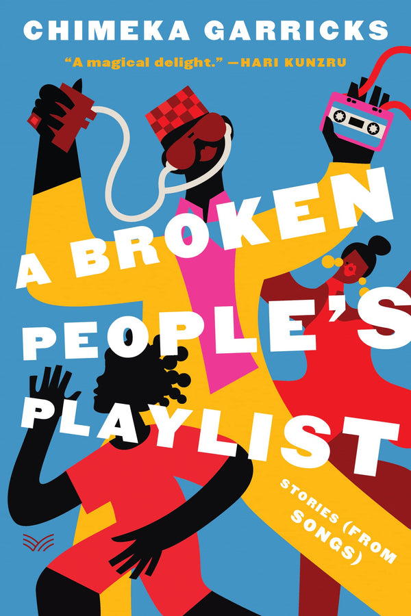 A Broken People's Playlist: Stories (from Songs) by Chimeka Garricks - used book at Perkology Books