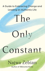 The Only Constant: A Guide to Embracing Change and Leading an Authentic Life by Najwa Zebian - used book at Perkology Books