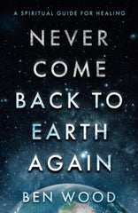 Never Come Back to Earth Again by Ben Wood (Paperback, 2023) by Ben Wood - used book at Perkology Books