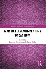 War in Eleventh-Century Byzantium (Routledge Research in Byzantine Studies) [Pap by Georgios Theotokis - used book at Perkology Books