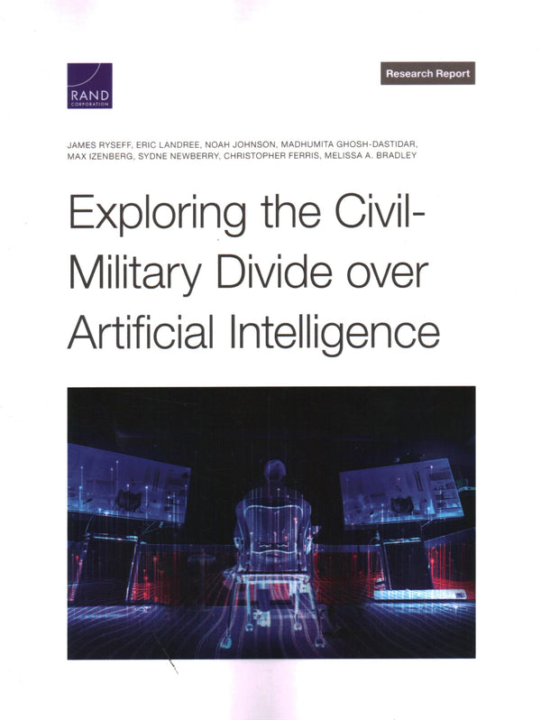 Exploring the Civil-Military Divide over Artificial Intelligence by James Ryseff - used book at Perkology Books