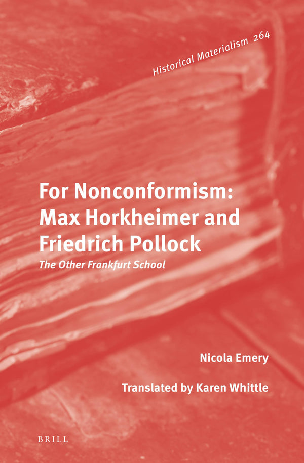 For Nonconformism: Max Horkheimer and Friedrich Pollock by Nicola Emery - used book at Perkology Books