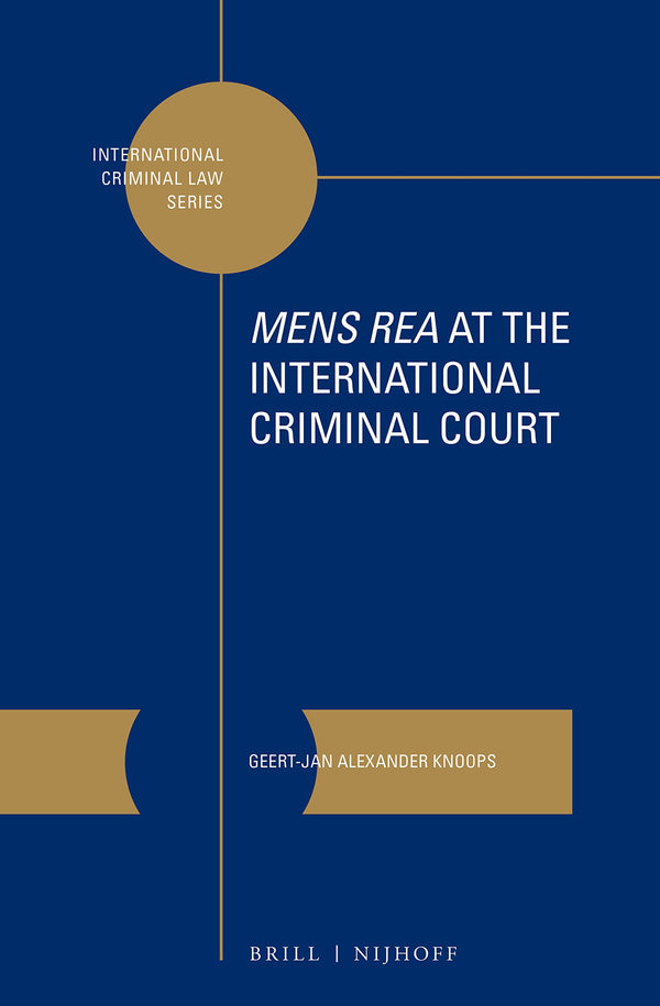 Mens Rea at the International Criminal Court: 10 (International Criminal Law) [H by Geert-Jan Alexander Knoops - used book at Perkology Books