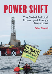 Power Shift: The Global Political Economy of Energy Transitions by Peter Newell - used book at Perkology Books